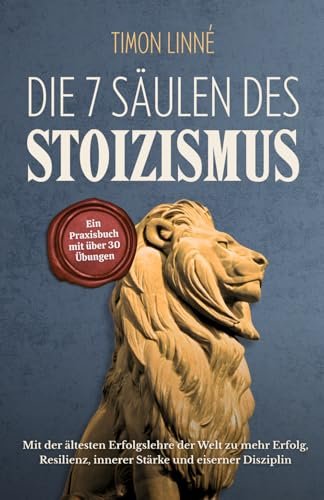 Die 7 Säulen des Stoizismus