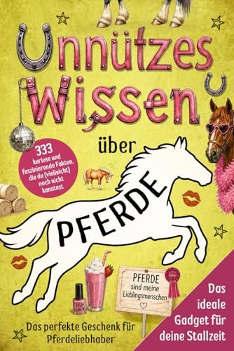 Unnützes Wissen über Pferde